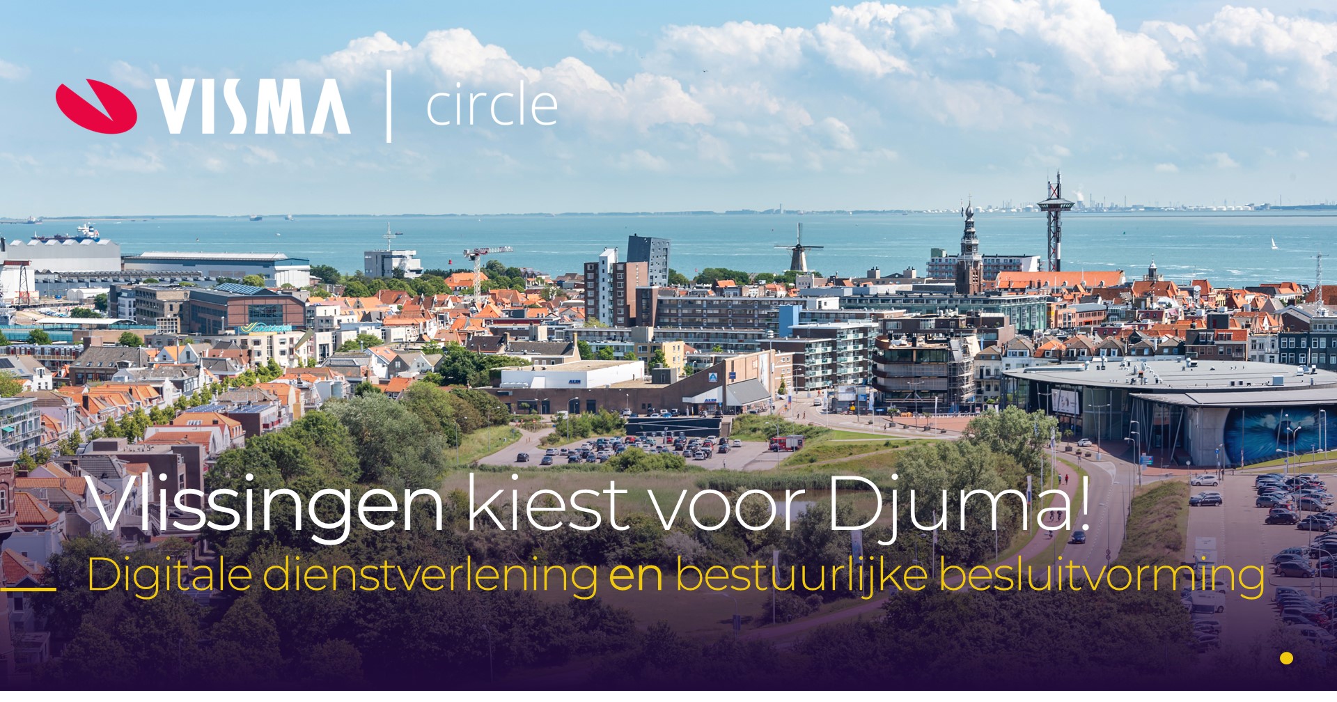 Gemeente Vlissingen kiest voor Djuma van Visma Circle