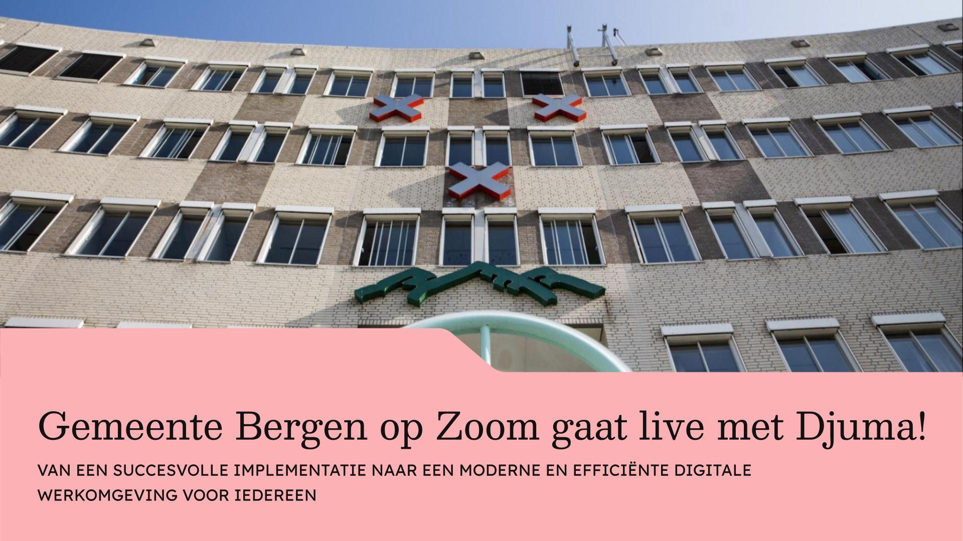 Bergen op Zoom gaat live met Djuma